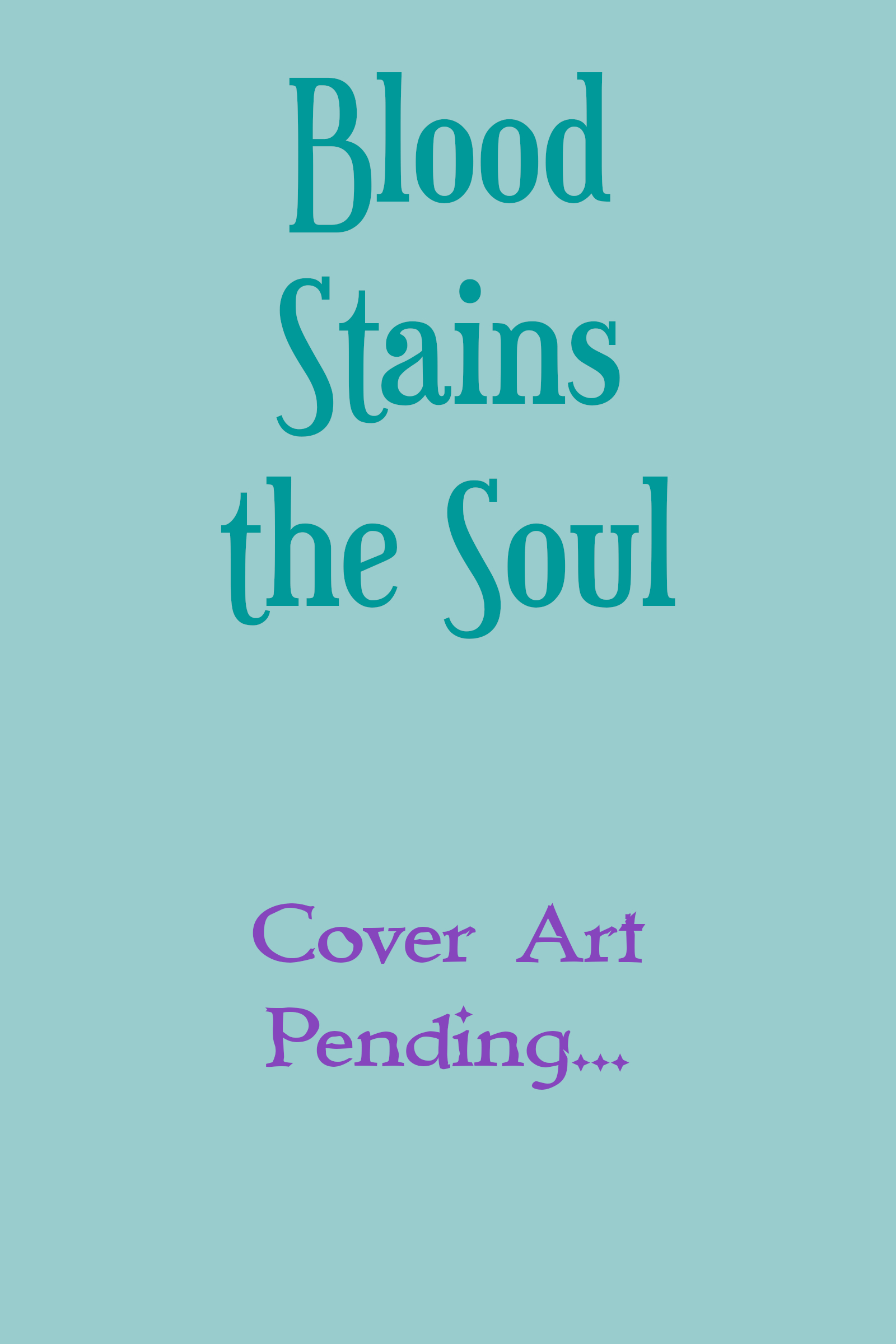 Blood Stains the Soul